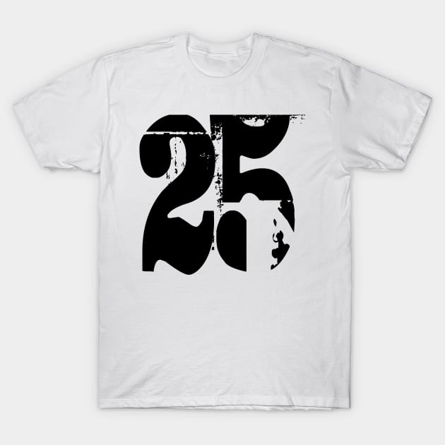 25th birthday T-Shirt by Polli